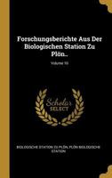 Forschungsberichte Aus Der Biologischen Station Zu Plon.., Volume 10 - Primary Source Edition 1146622317 Book Cover