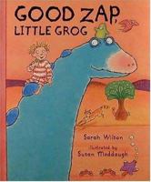 Good Zap, Little Grog! 1564022862 Book Cover