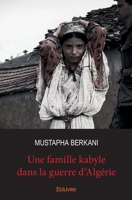 Une famille kabyle dans la guerre d'Algérie (French Edition) 2414198273 Book Cover