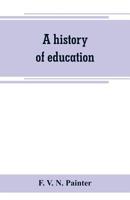 A history of education 9389265673 Book Cover