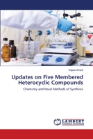 Updates on Five Membered Heterocyclic Compounds 6203463655 Book Cover