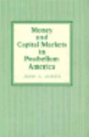 Money and Capital Markets in Postbellum America 0691605491 Book Cover