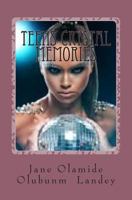 Teens Crystal Memories,: Memories, 145150912X Book Cover