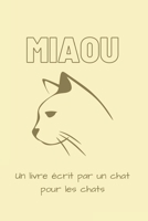 Miaou: un livre par un chat pour les chats B08KJ66CWY Book Cover