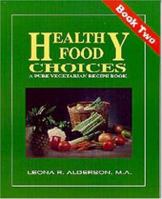 Healthy Food Choices, Book 2 1572581689 Book Cover