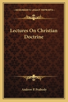 Lectures on Christian Doctrine 1425524281 Book Cover