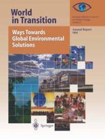 World in Transition: Ways Towards Global Environmental Solutions: Annual Report 1995 364280182X Book Cover