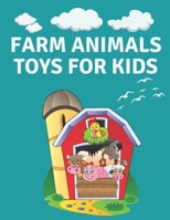 farm animals toys for kids: Farm animals kids book interactive fun book for kids The book is specially designed for young children to help develop early skills in vocabulary, focus, and attention to d B08TPNMHWS Book Cover