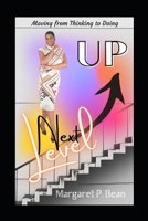 Next Level Up: Moving from Thinking to Doing B08Y49Z16P Book Cover