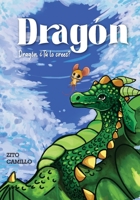 Dragón, ¿Tú lo crees? B08LS8Z3T7 Book Cover