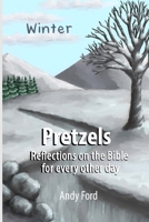 Pretzels (Winter Edition): Reflections on the Bible for Every Other Day B0CL18F8TS Book Cover