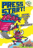 Super Rabbit Boy vs. the Gigabot!: A Branches Book (Press Start! #16) 1546110437 Book Cover
