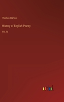 History of English Poetry: Vol. 4 3368124862 Book Cover