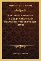 Rumanische Lehnworter im Neugriechischen mit historischen Vorbemerkungen 1160249067 Book Cover