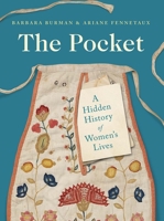 The Pocket: A Hidden History of Women’s Lives, 1660–1900 0300253745 Book Cover