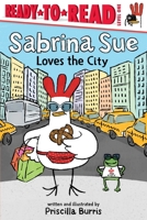 Sabrina Sue Loves the City: Ready-to-Read Level 1 1665900377 Book Cover
