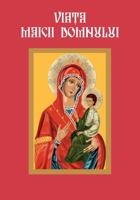 Viata Maicii Domnului: Romanian Edition 606924558X Book Cover
