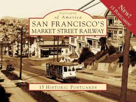 San Francisco's Market Street Railway 0738569593 Book Cover