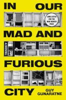 In Our Mad and Furious City 0374175772 Book Cover