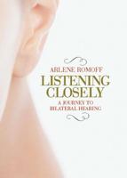 Listening Closely:Bilateral Hearing 1936140225 Book Cover