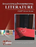 Analyzing and Interpreting Literature CLEP Test Study Guide 1614336253 Book Cover