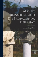 August Reinsdorf Und Die Propaganda Der Tat 1018649239 Book Cover