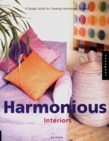 Harmonious Interiors: A Design Guide for Creating Harmonious Rooms 1564966569 Book Cover