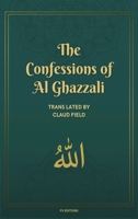 The Confessions of Al Ghazzali: complemented by a biographical sketch (Easy-to-Read Layout) B0FCS1RR11 Book Cover