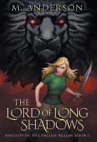The Lord of Long Shadows: Knights of the Fallen Realm: Book 1 (1) 1733190813 Book Cover