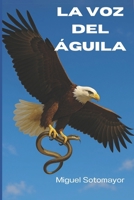 La última Voz del Águila (Spanish Edition) B0F8B7S3HL Book Cover