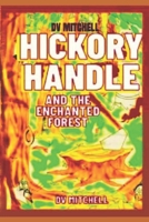 Hickory Handle and the Enchanted Forest: Book 4 of Little Stars series B0CF4J4WFS Book Cover