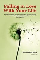 Falling in Love with Your Life 1460931254 Book Cover