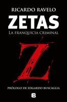 Zetas, La Franquicia Criminal / Zetas, Criminal Franchise 6074805121 Book Cover