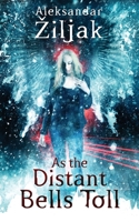 As the Distant Bells Toll 1913892069 Book Cover
