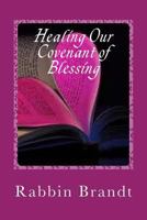 Healing Our Covenant of Blessing: In Messiah Yeshua 1974338754 Book Cover