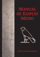 Manual de Egipcio Medio (Segunda Edicion) 1784917613 Book Cover