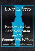 Love Letters Between a Certain Late Nobleman and the Famous Mr. Wilson 0918393698 Book Cover