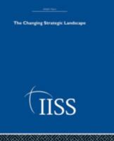 Changing Strategic Landscape 0415398304 Book Cover