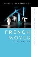 French Moves: The Cultural Politics of Le Hip Hop 0199939977 Book Cover