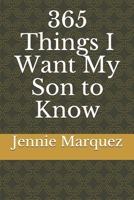 365 Things I Want My Son to Know (Notes from Home) 1675300054 Book Cover