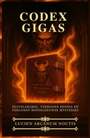 Codex Gigas: Duivelsbijbel, verboden kennis en verloren middeleeuwse mysteries B0FW5NKRTP Book Cover