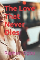 The Love That Never Dies B0CM35K8PL Book Cover