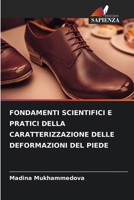 Fondamenti Scientifici E Pratici Della Caratterizzazione Delle Deformazioni del Piede (Italian Edition) 6209450016 Book Cover