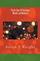 Twelve Days of Christmas Murder and Mayhem B0CRK41MY5 Book Cover