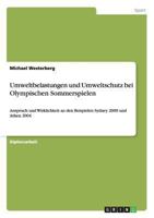 Umweltbelastungen und Umweltschutz bei Olympischen Sommerspielen: Anspruch und Wirklichkeit an den Beispielen Sydney 2000 und Athen 2004 3869432365 Book Cover