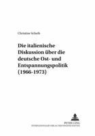 Die Italienische Diskussion Ueber Die Deutsche Ost- Und Entspannungspolitik (1966-1973) 3631377436 Book Cover