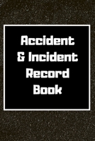 Accident & Incident Record Book: Accident & Incident Log Book: Accident & Incident Record Log Book| Health & Safety Report Book for , Business, ... School & Restaurant Hazard Journal. Paperback 167183951X Book Cover