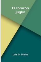 El Corazón Juglar 9373051245 Book Cover