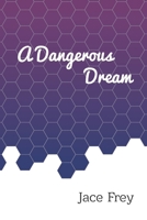 A Dangerous Dream B0CJDFG2HM Book Cover