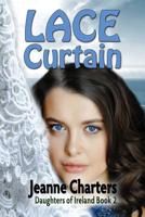 Lace Curtain (Daughters of Ireland) 1504080211 Book Cover